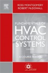 Fundamentals of HVAC Control Systems (Si Version): Si Edition Hardbound Book: Si Edition Hardbound Book - McDowall, Ross Montgomery, Steven T. Taylor