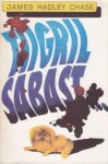 Tiigril sabast - James Hadley Chase, Urmas Alas