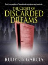 The Closet of Discarded Dreams - Rudy Ch. Garcia