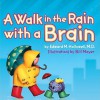 A Walk in the Rain with a Brain - Edward M. Hallowell