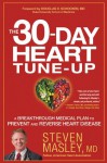 The 30-Day Heart Tune-Up: A Breakthrough Medical Plan to Prevent and Reverse Heart Disease - Steven Masley, Douglas D. Schocken