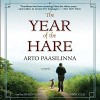 The Year of the Hare: A Novel - Arto Paasilinna, Simon Vance