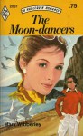 The Moon-dancers (Harlequin, #2031) - Mary Wibberley