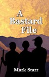 A Bastard File - Mark Starr