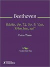 Fidelio, Op. 72, No. 5: "Gut, Sohnchen, gut" - Ludwig van Beethoven