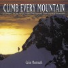 Climb Every Mountain - Colin Monteath