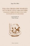 Fala da criada dos Noailles que no fim de contas vamos descobrir chamar-se também Séverine numa noite do Inverno 1975 em Hyères - Jorge Silva Melo