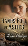 Hands Full of Ashes - Kim Hotzon