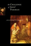 The Challenge of Jesus' Parables (McMaster New Testament Series) - Richard N. Longenecker