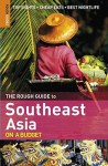 The Rough Guide to Southeast Asia on a Budget - Laura Bennitt, Tom Burns