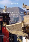 Tibet And China In The Twenty-First Century - John Heath