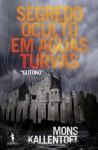 Segredo Oculto em Águas Turvas (Malin Fors #3) - Mons Kallentoft