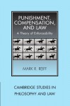 Punishment, Compensation, and Law: A Theory of Enforceability (Cambridge Studies in Philosophy and Law) - Mark R. Reiff