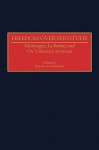 Freedom Over Servitude: Montaigne, La Bo Degreesd'etie, and Degreesion Voluntary Servitude Degreesr - David Lewis Schaefer