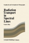 Radiation Transport in Spectral Lines - R. G. Athay