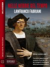 Nelle nebbie del tempo (Odissea Digital Fantascienza) - Lanfranco Fabriani