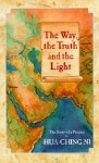 The Way, the Truth and the Light: The Story of a Prophet - Hua-Ching Ni