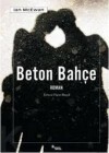 Beton Bahçe - Ian McEwan, Figen Bingül