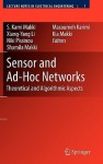 Sensor and Ad-Hoc Networks: Theoretical and Algorithmic Aspects - S. Kami Makki