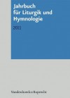 Jahrbuch Fur Liturgik Und Hymnologie, 50. Band 2011 - Ada Kadelbach, Andreas Marti, Wolfgang Ratzmann, Irmgard Scheitler, Alexander Volker