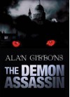 The Demon Assassin. Alan Gibbons - Gibbons