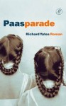 Paasparade - Richard Yates