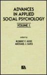 Advances in Applied Social Psychology: Volume 1 - R. F. Kidd, M. J. Saks