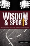 Wisdom & Sports - Robert B. Walker