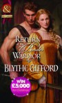 Return of the Border Warrior. Blythe Gifford - Blythe Gifford