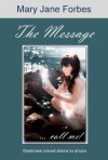 The Message...call me! - Mary Jane Forbes