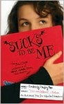 Sucks to Be Me: The All-True Confessions of Mina Hamilton, Teen Vampire (maybe) - Kimberly Pauley