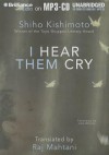 I Hear Them Cry - Shiho Kishimoto