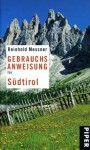 Gebrauchsanweisung für Südtirol - Reinhold Messner