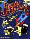 Planet Jams: An Exploration of the World's Rhythms and Percussion Instruments - Mark Burrows