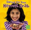 Caring for Your Hermit Crab - Adele Richardson, Jennifer Zablotny