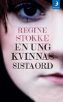 En ung kvinnas sista ord - Regine Stokke, Marianne Mattsson