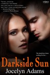 Darkside Sun (Mortal Machine, #1) - Jocelyn Adams