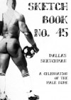 Sketch Book No. 45 (Men in Graphite) - Dallas Sketchman