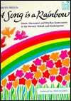 Song is a Rainbow: Music, Movement, and Rhythm Instruments in the Nursery School and Kindergarten - Patty Zeitlin, Fred Rogers