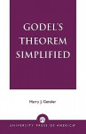 Godel's Theorem Simplified - Harry J. Gensler