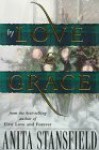 By Love and Grace - Anita Stansfield