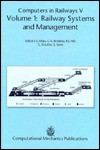 Computers In Railways V: Volume 1 Railway Systems And Management - G. Sciutto