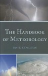 The Handbook of Meteorology - Frank R. Spellman