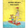 Bobby Bear's Red Raft (Bobby Bear Series) - Marilue