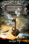 Frost & Payne - Band 1: Die Schlüsselmacherin (Steampunk) - Marco Ansing;Denise Mildes;Sabine Frambach;Andrea Bienek;Hendrik Lambertus;Markus Cremer;Luzia Pfyl;Fabian Dombrowski