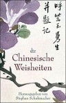 Chinesische Weisheiten - Stephan Schuhmacher