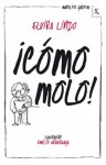 ¡Cómo molo! (Spanish Edition) - Elvira Lindo