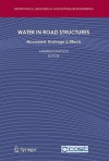 Water in Road Structures: Movement, Drainage & Effects - Andrew Dawson