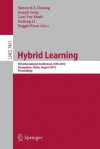 Hybrid Learning: 5th International Conference, Ichl 2012, Guangzhou, China, August 13-15, 2012, Proceedings - Simon K. S. Cheung, Joseph Fong, Lam-for Kwok