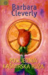 Posljednja kašmirska ruža (Joe Sandilands #1) - Barbara Cleverly, Mirna Čubranić